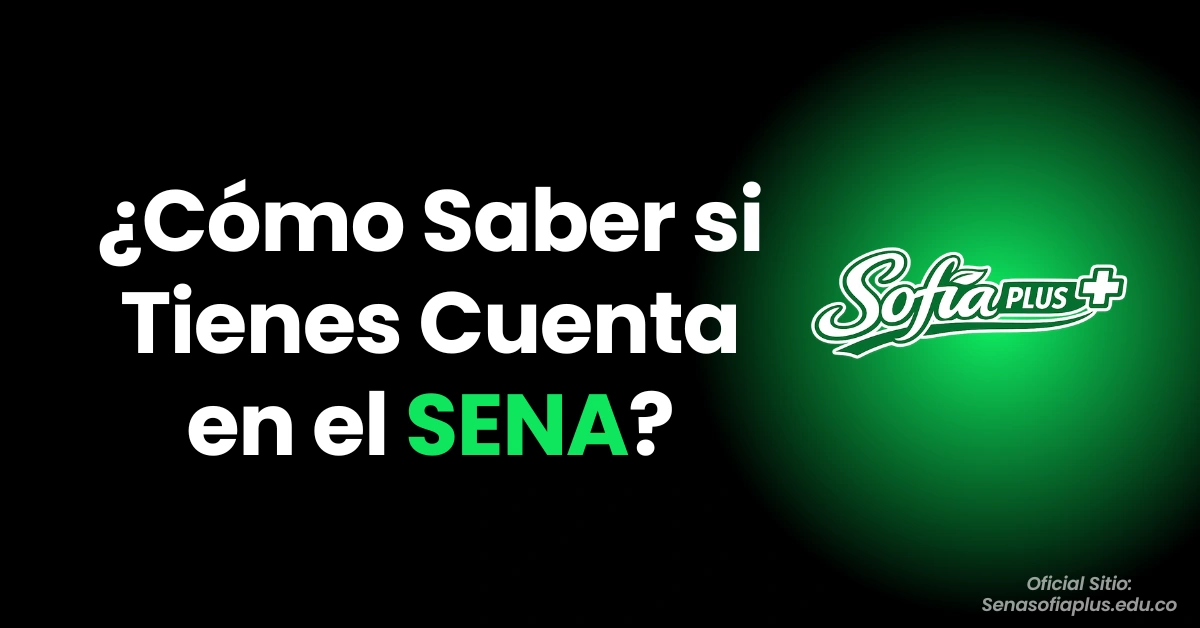 ¿Cómo Saber si Tienes Cuenta en el SENA