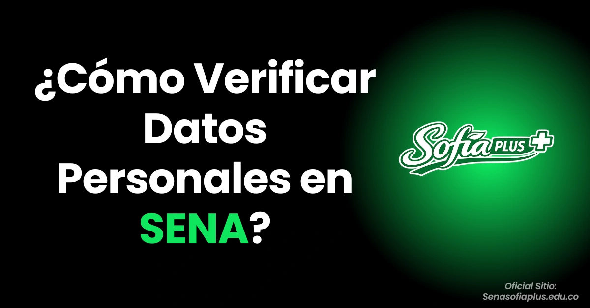 ¿Cómo Verificar Datos Personales en SENA?