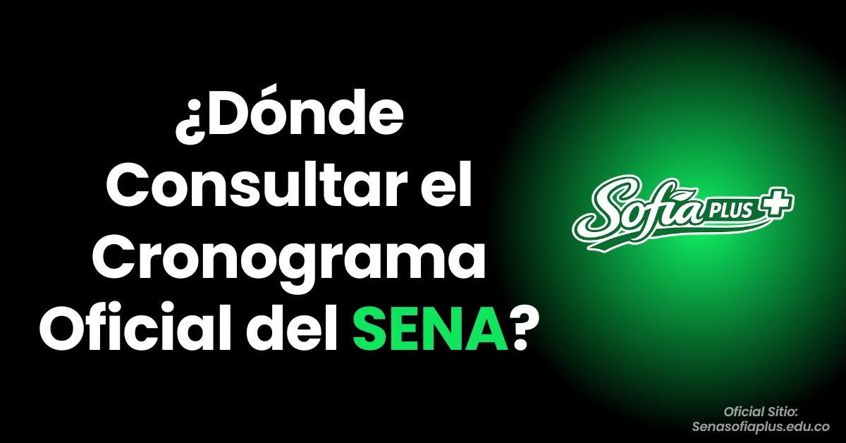 ¿Dónde Consultar el Cronograma Oficial del SENA?
