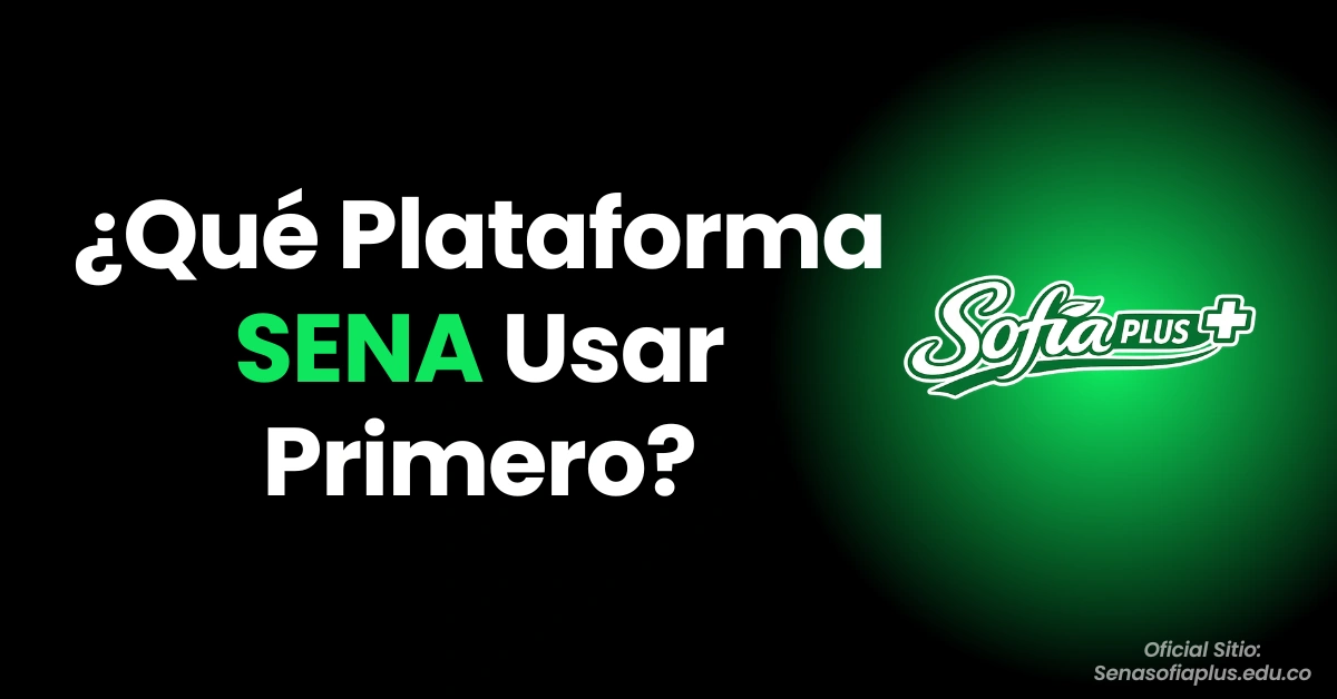 ¿Qué Plataforma SENA Usar Primero?
