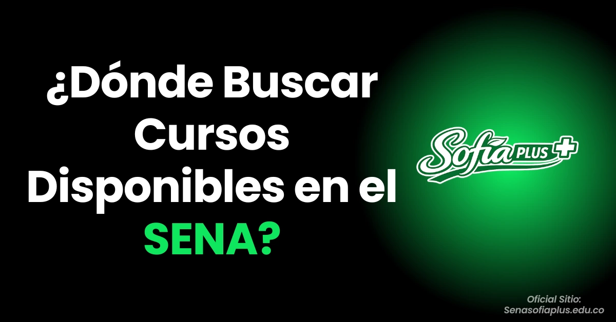 ¿Dónde Buscar Cursos Disponibles en el SENA?